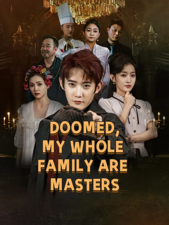 DOOMED, MY WHOLE FAMILY ARE MASTERS